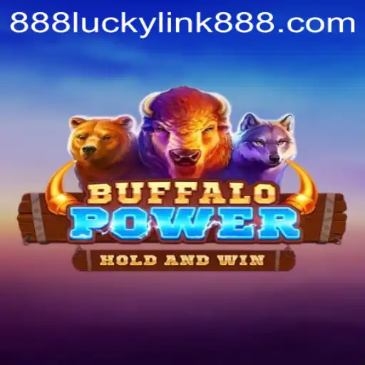 Discover the Thrilling World of BuffaloPower with luckylink888