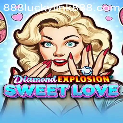 DiamondExplosionSweetLove: An Engaging Adventure in Modern Gaming