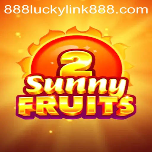 SunnyFruits2: A Bright Adventure in Online Gaming with LuckyLink888