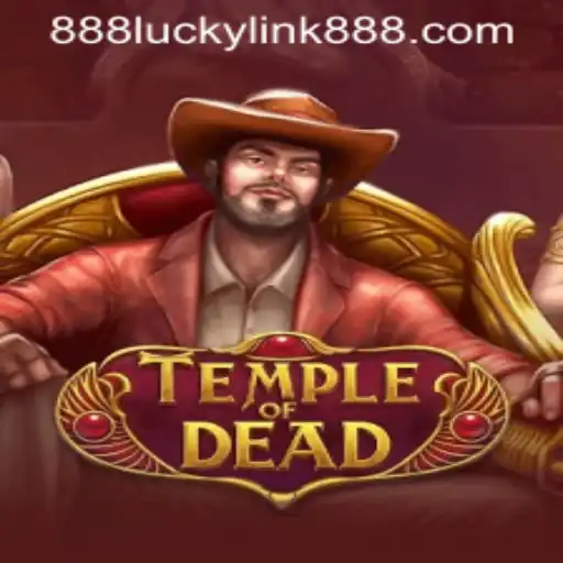 Discover the Exciting World of TempleofDead: Unveil the Mystery with luckylink888